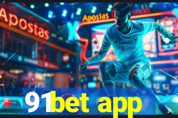 91bet app